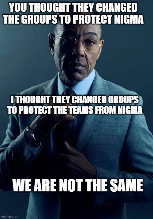 Nigma we are not the same meme.webp